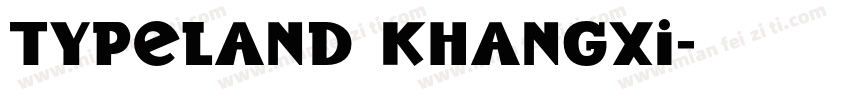 typeland khangxi字体转换